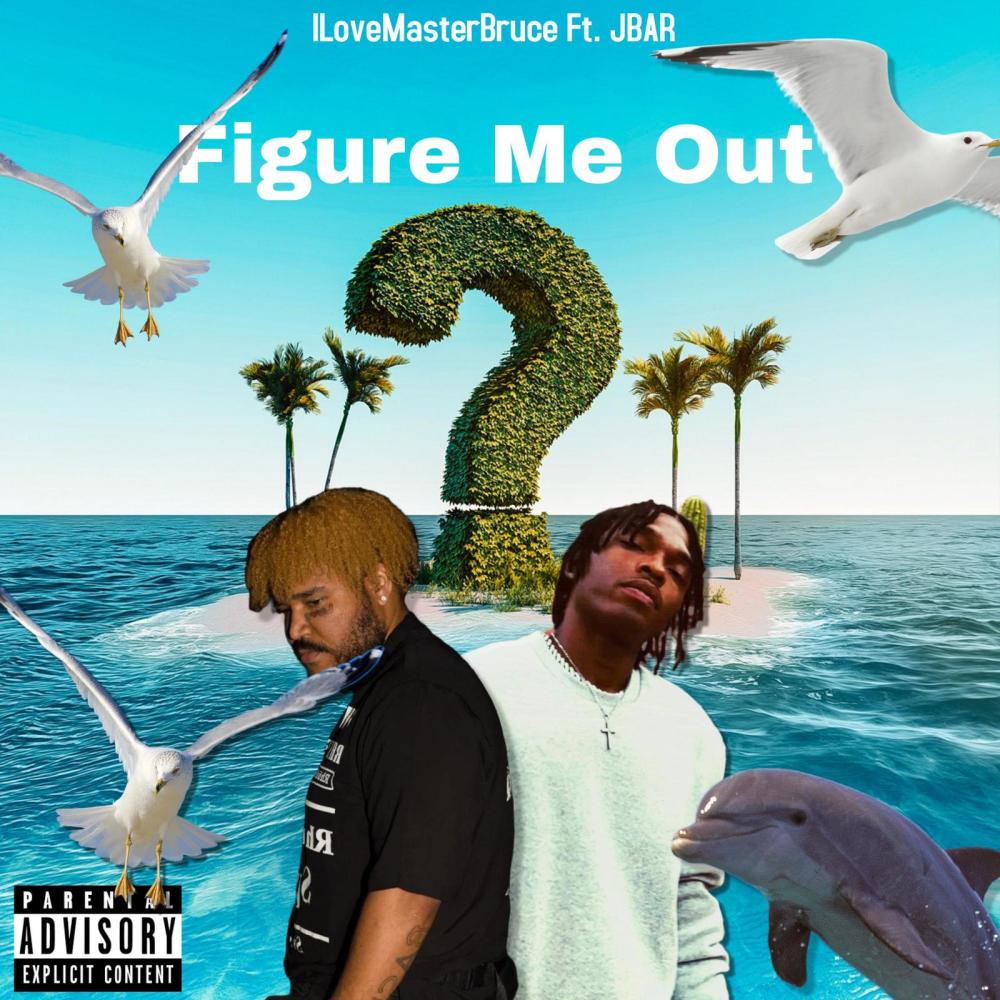 Figure Me Out (feat. JBAR) (Explicit)