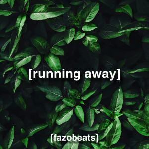 Dengarkan lagu [Running Away] nyanyian Fazobeats dengan lirik