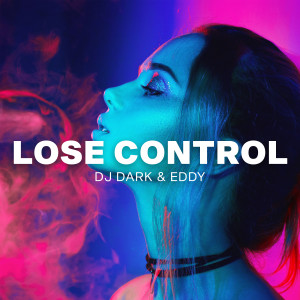Album Lose Control oleh DJ Dark