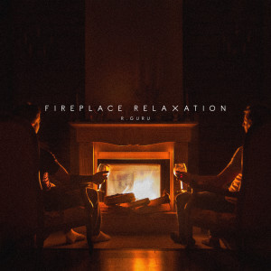 Album Fireplace Relaxation from R. Guru