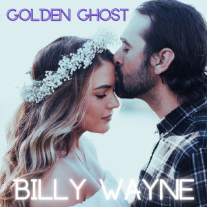 Billy Wayne的專輯Golden Ghost