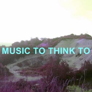 Listen to Music To Think To song with lyrics from Only Wave