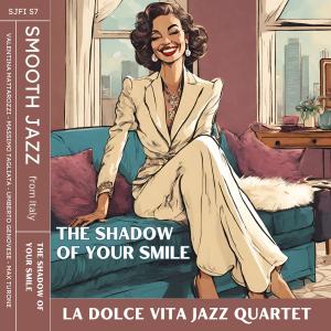Listen to The shadow of your smile song with lyrics from La Dolce Vita Jazz Quartet