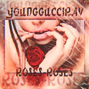 ดาวน์โหลดและฟังเพลง Roses พร้อมเนื้อเพลงจาก youngguccirav