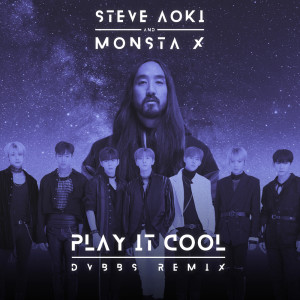 收聽Steve Aoki的Play It Cool (DVBBS Remix)歌詞歌曲