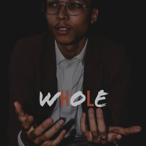 ดาวน์โหลดและฟังเพลง Whole พร้อมเนื้อเพลงจาก Ryan Hylton