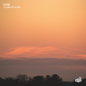 收聽Livie的Close My Eyes歌詞歌曲