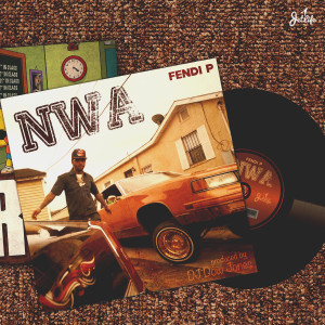 收聽Fendi P的NWA (Explicit)歌詞歌曲