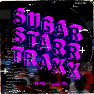 Sugarstarr的專輯A Good Time (12Inch Mix)