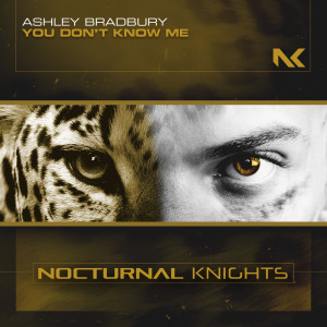 收听Ashley Bradbury的You Don't Know Me (Extended Mix)歌词歌曲