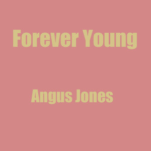 Album Forever Young from Angus Jones