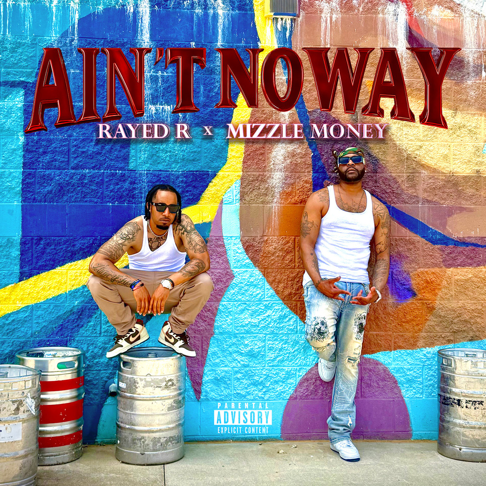 Ain't No Way (Explicit)