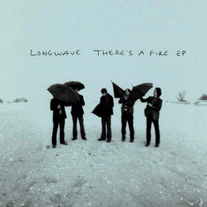 Longwave的專輯There's A Fire EP