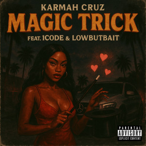 收聽Karmah Cruz的Magic Trick (Explicit)歌詞歌曲
