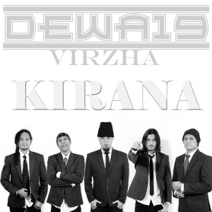 收听Dewa 19的Kirana歌词歌曲
