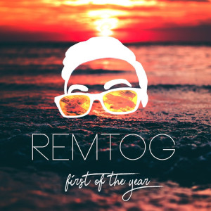ดาวน์โหลดและฟังเพลง First of the Year พร้อมเนื้อเพลงจาก Remtog