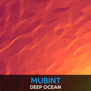 อัลบัม Deep Ocean ศิลปิน Mubint