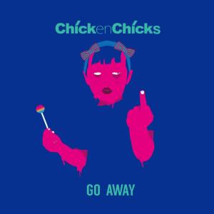 Chick en Chicks的专辑Go Away