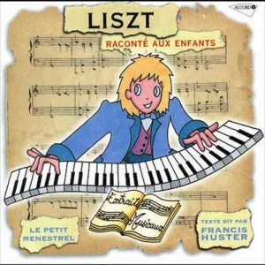 Francis Huster的專輯Le Petit Ménestrel: Liszt Raconté Aux Enfants
