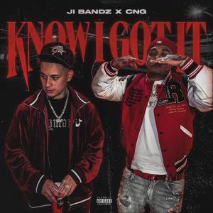 J.I Bandz的專輯Know i Got it (feat. CNG) [Explicit]