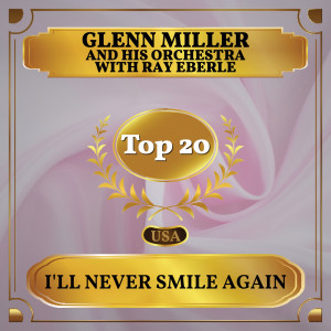 Glenn Miller and His Orchestra的專輯I'll Never Smile Again