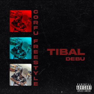 Tibal的專輯Corfu Freestyle (Explicit)