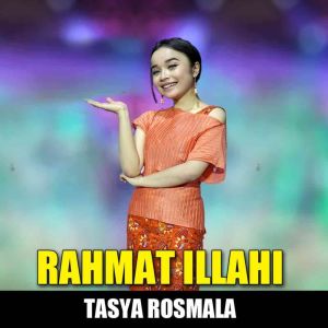 Dengarkan Rahmat Illahi lagu dari Tasya Rosmala dengan lirik
