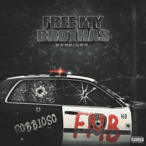 Robbioso的專輯Free My Brothas (Explicit)