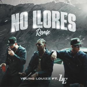 ดาวน์โหลดและฟังเพลง No Llores RMX (Young Louizz Remix|Explicit) พร้อมเนื้อเพลงจาก Luinell x Emma