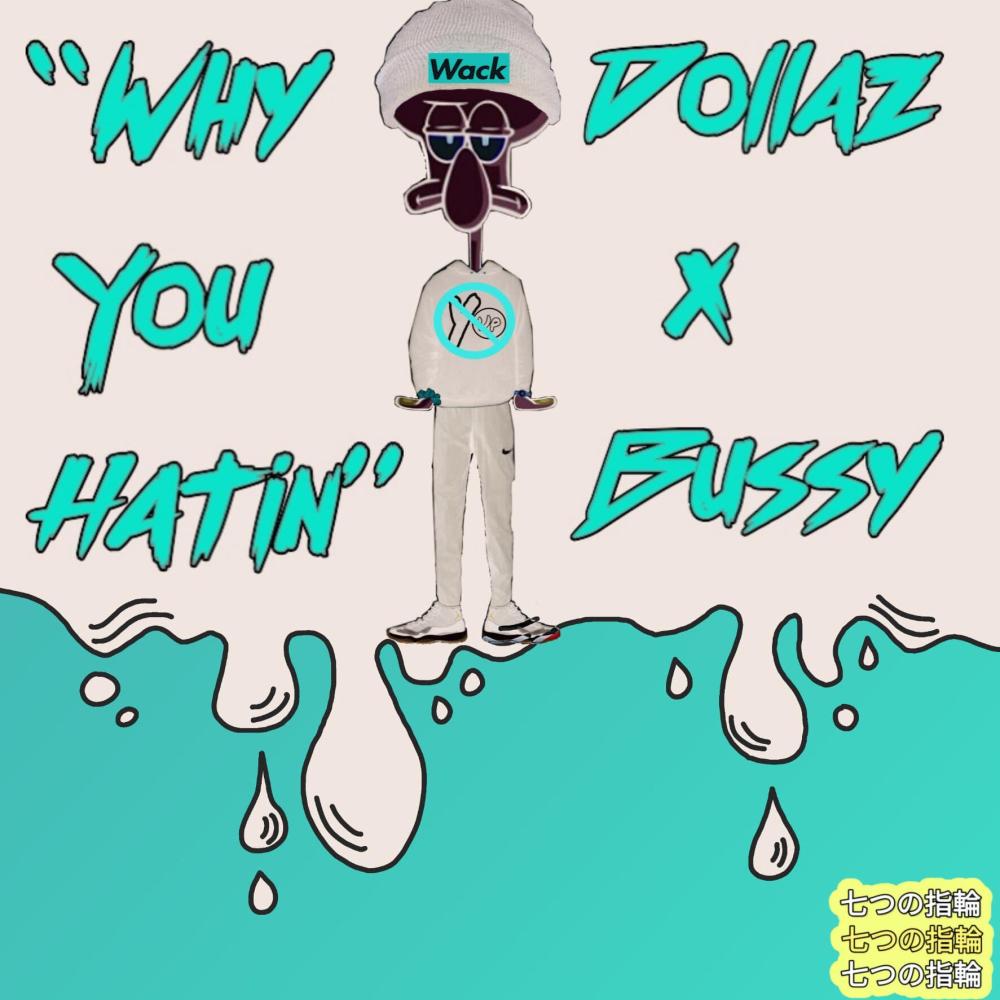 Why You Hatin' (feat. Buss Da Husslah) (Explicit)