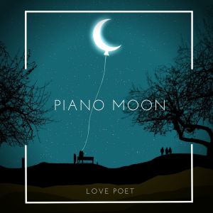 Album Piano Moon (Journey to Stars) oleh Love Poet