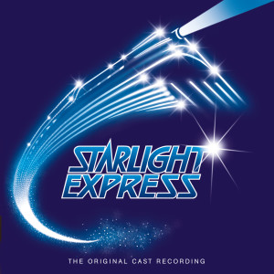 ดาวน์โหลดและฟังเพลง Starlight Express พร้อมเนื้อเพลงจาก Andrew Lloyd Webber