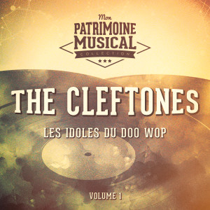 The Cleftones的专辑Les idoles du doo wop : The Cleftones, Vol. 1