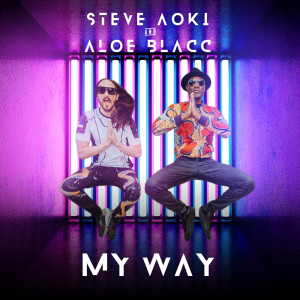 收聽Steve Aoki的My Way歌詞歌曲