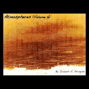 Joseph A. Peragine的專輯Atmospheres, Vol. 13