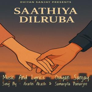 Album Saathiya Dilruba from Arnab Ghatak