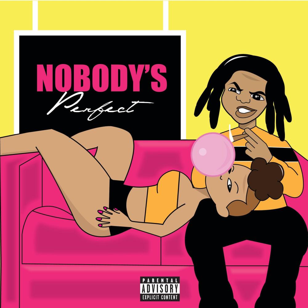 Nobody's Perfect (Explicit)
