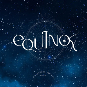 ดาวน์โหลดและฟังเพลง Equinox พร้อมเนื้อเพลงจาก Eclipse