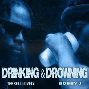 อัลบัม Drinking & Drowning (feat. Bobby J) (Explicit) ศิลปิน Bobby J
