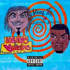 Heroes and Villains (Explicit)