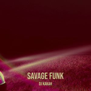 Album Savage Funk from DJ Kakah