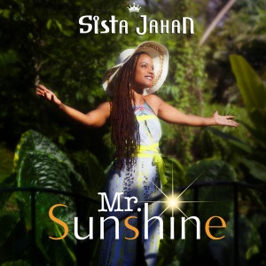 收聽Sista Jahan的Mr Sunshine歌詞歌曲