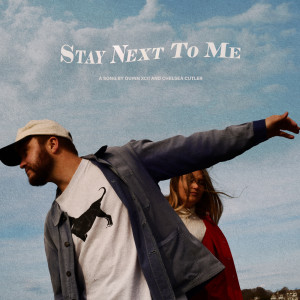 收聽Quinn XCII的Stay Next To Me (Acoustic)歌詞歌曲