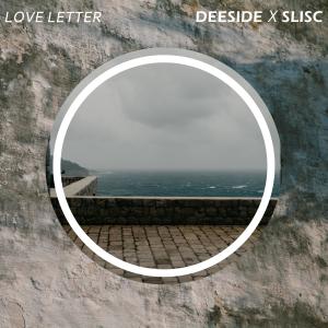 收聽Deeside的Love Letter (feat. slisc) (Remix)歌詞歌曲