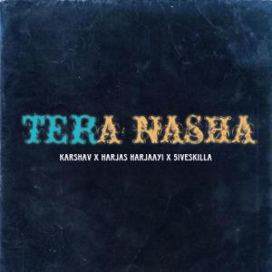 Tera Nasha (feat. 5iveskilla)