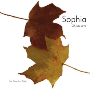 ดาวน์โหลดและฟังเพลง Oh My Love (Radio Edit) พร้อมเนื้อเพลงจาก Sophia