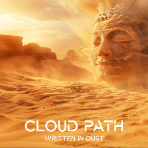 ดาวน์โหลดและฟังเพลง Written in Dust พร้อมเนื้อเพลงจาก Cloud Path