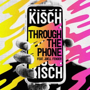 ดาวน์โหลดและฟังเพลง Through The Phone (feat. Joell Fender) พร้อมเนื้อเพลงจาก Kisch