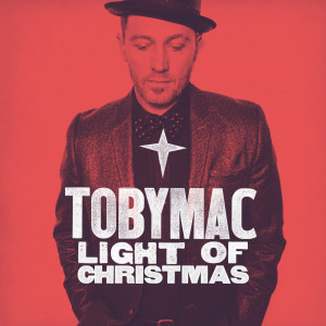 ดาวน์โหลดและฟังเพลง Light Of Christmas พร้อมเนื้อเพลงจาก Tobymac