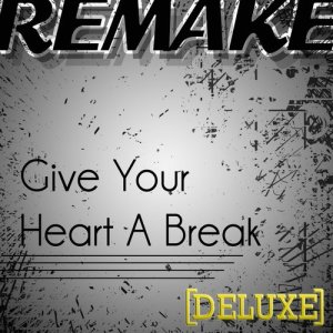 ดาวน์โหลดและฟังเพลง Give Your Heart a Break - Instrumental พร้อมเนื้อเพลงจาก The Pop Princess